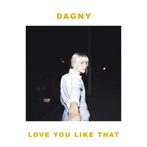 love you like that lyrics|love you like that dagny.